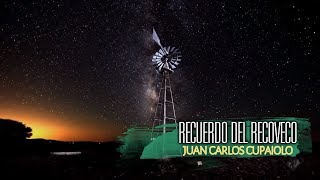 Video thumbnail of "Juan Carlos Cupaiolo | Recuerdo del Recoveco (zamba)"