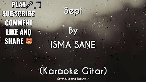 Sepi - ISMA SANE (KARAOKE GITAR COVER)