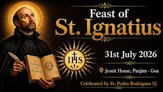 Feast of St. Ignatius of Loyola - 31st July 2026 - Jesuit House, Panjim