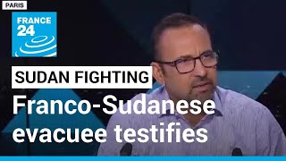 Sudan fighting: A Franco-Sudanese evacuee who just arrived back in France from Djibouti testifies