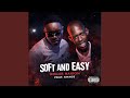 Soft and Easy