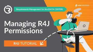 easeRequirements for Jira Data Center Tutorial - Managing easeRequirements Permissions