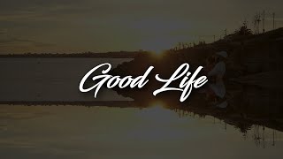 Kappa Jotta - Good Life (Letra/Lyrics)