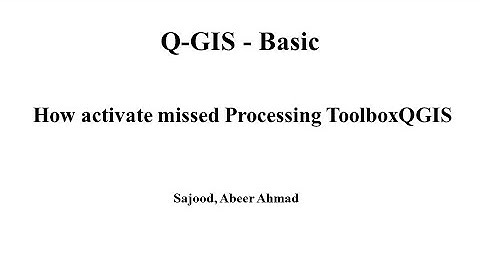 11 How to activate processing toolbox. Selection of vector objects in Q-GIS