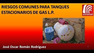 Riesgos comunes en Tanques Estacionarios Gas de L.P.