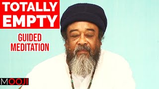 Mooji - Totally Empty - Invitation To Awakening (Guided Meditation)