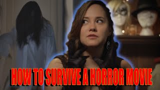 How to Survive in a Horror Movie