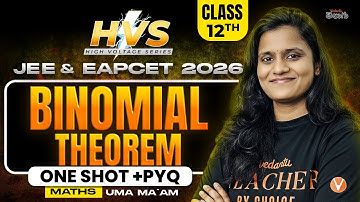 Binomial Theorem | Class 12 Maths | EAPCET JEE 2026 / 27 | One Shot + PYQs | High Voltage Series
