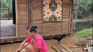 Full videos 29 days: girl renovates the farm and builds a bamboo stilt house to conquer all terrains
