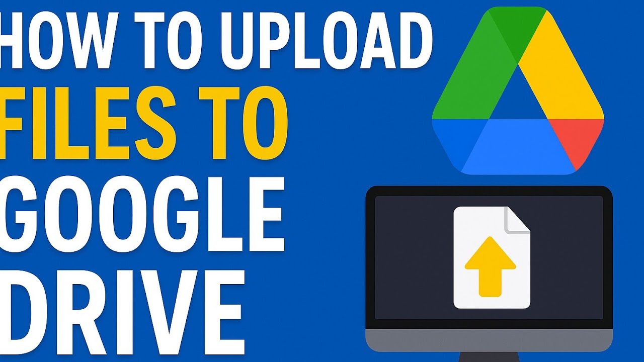 How to Upload Files to Google Drive | Step by Step Tutorial (2025 Guide ...