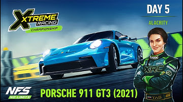 NFS No Limits  PORSCHE 911 GT3 (2021)  XTREME RACING CHAMPIONSHIP   Day 5 - Alacrity