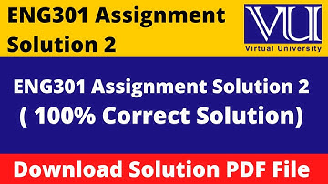 eng301 assignment 2 solution 2022 || Download File