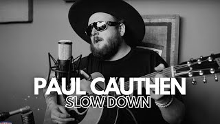 Paul Cauthen - "Slow Down" - Acme Radio Session chords