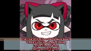 Litchi's Theme - Tale of a 10 Year Old Vampire Inkling Queen