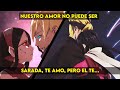 La DOLOROSA decisión de Uchiha SARADA! el amor no...