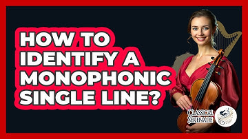 How To Identify A Monophonic Single Line?
