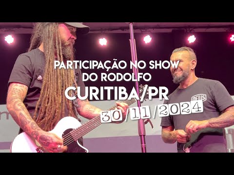 Participação no show do Rodolfo - Curitiba 30/11/24