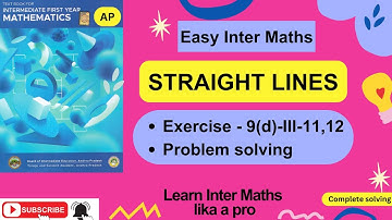STRAIGHT LINES, Ch-9, Ex 9(d) – Problem III-11,12 Solving, 1st Year Inter Maths  @EasyInterMaths