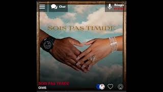 Gims Sois pas timide Version Skyrock