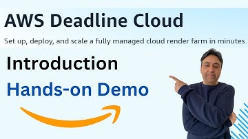 What is AWS Deadline Cloud - Hands on Tutorial and Demo