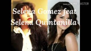 Selena gomez feat quintanilla ...