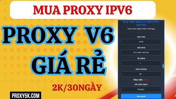 Mua Proxy V6 Uy Tín, Giá Rẻ | Hướng Dẫn Cài Đặt Proxy Chi Tiết