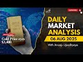 Daily Forex Analysis | Gold price eyes $3,400 | 06 Aug 2025 | Trade with AK | Anoop Upadhyaye