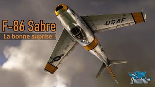 F-86 Sabre sur MSFS - La bonne surprise ?!!