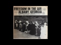 Capture de la vidéo Freedom In The Air: A Documentary On Albany, Georgia (1961-1962)