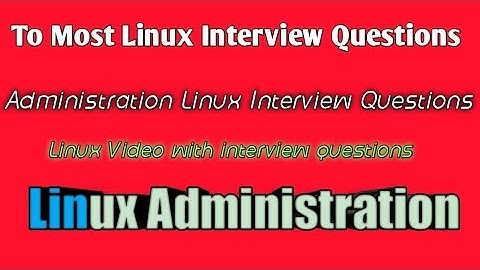 Top Most Real time Linux Interview Questions| Linux Administration Tutorial