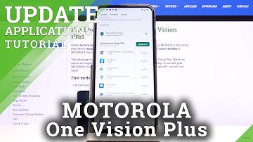 How to Update Apps in MOTOROLA One Vision Plus – Find Newest App Versions