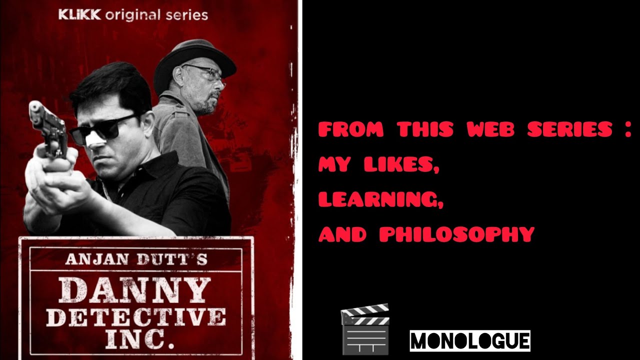 Danny Detective Inc 🎬 || Monologue 