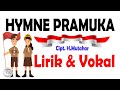 Hymne Pramuka - Lirik & Vokal