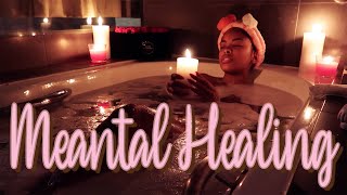 i cured my depression ~ my healing/pampering routine