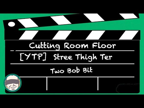 Cutting Room Floor - Stree Thigh Ter
