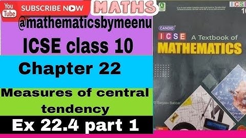 ICSE mathematics class 10 chapter 22 Measures of central tendency Ex 22.4 Part 1