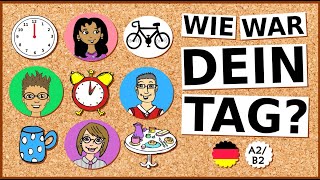 Deutsch lernen  A2 / B1 – Tagesablauf / learn German: how was your day / daily routine