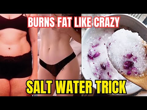 SALT WATER TRICK FOR WEIGHT LOSS - SALT WATER TRICK TO HELP BURN FAT -HOW TO DO THE SALT WATER TRICK