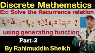Discrete mathematics generating functions part-2 by Rahimuddin Sheikh 