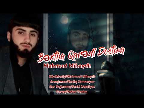 Mahmud Mikayıllı - Bexdim Qaredi Dostum 2021 [Official Music]