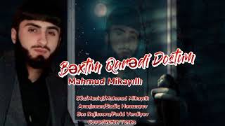 Mahmud Mikayıllı - Bexdim Qaredi Dostum 2021 Official Music