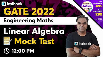 12:00 PM - GATE Mathematics Lectures | Linear Algebra Test for GATE | Atul Varshney Sir