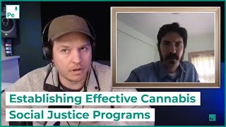 Pe217 Clip: Creating an Effective Cannabis Social Equity Program w/ORCA & the Cannabis Equity PAC