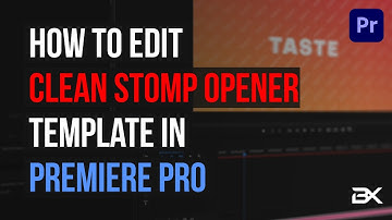 How to Edit Clean Stomp Opener | Premiere Pro Template