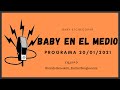 Baby Etchecopar Baby En El Medio Programa 20/01/2021