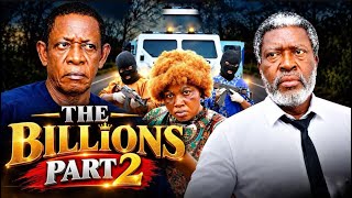 THE BILLIONS 2-KANAYO O KANAYO, NKEM OWOHLATEST 2026 NOLLYWOOD MOVIE#movie