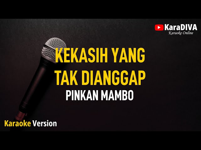 Pinkan Mambo - Kekasih Yang Tak Dianggap (Karaoke) class=