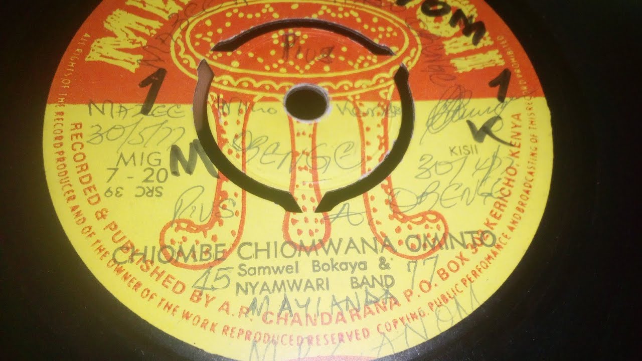 CHIOMBE CHIOMWANA OMINTO. BY SAMWEL BOKAYA. MWAMOGUSII 20 SIDE A