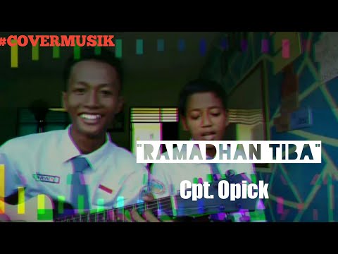 Opick RAMADHAN TIBA || Cover Opick RAMADHAN TIBA || Cover