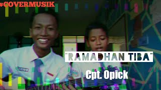 Opick RAMADHAN TIBA  || Cover